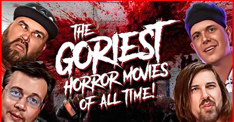 xgore|The Goriest Horror Movies Of All Time .